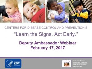 CENTERS FOR DISEASE CONTROL AND PREVENTIONS Learn the