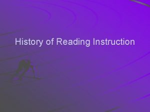 History of Reading Instruction Colonial Times Most influential