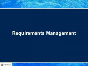 SEG 3101 Fall 2009 Requirements Management Gunter Mussbacher