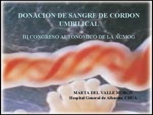 DONACION DE SANGRE DE CORDON UMBILICAL III CONGRESO