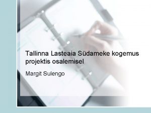 Tallinna Lasteaia Sdameke kogemus projektis osalemisel Margit Sulengo