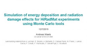 Simulation of energy deposition and radiation damage effects