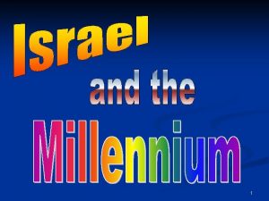 1 The Millennium Israels Full Restoration Jer 3