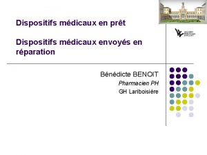 Dispositifs mdicaux en prt Dispositifs mdicaux envoys en