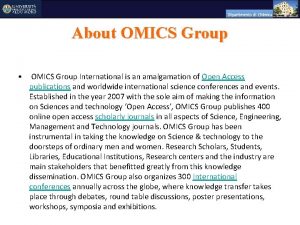 About OMICS Group OMICS Group International is an