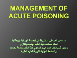 IMPORTANT RULE All poisoned patients should be managed