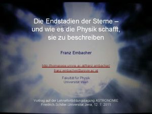 Die Endstadien der Sterne und wie es die