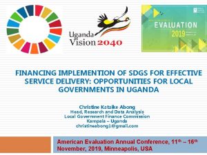FINANCING IMPLEMENTION OF SDGS FOR EFFECTIVE SERVICE DELIVERY