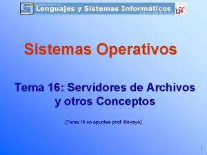 Sistemas Operativos Tema 16 Servidores de Archivos y