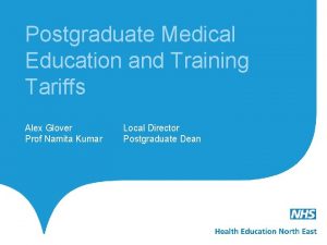 Postgraduate Medical Education and Training Tariffs Alex Glover