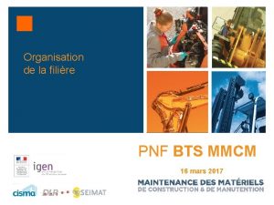 Organisation de la filire PNF BTS MMCM 16