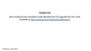 1 NA 60 SIM Semianalytical fast simulation code