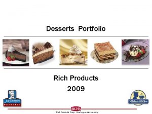 Desserts Portfolio Rich Products 2009 Rich Products Corp