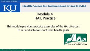 Module 4 HAIL Practice This module provides practice