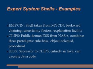 Expert System Shells Examples EMYCIN Shell taken from