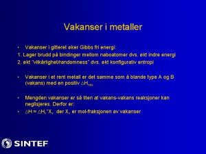 Vakanser i metaller Vakanser i gitteret ker Gibbs