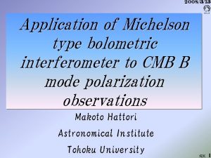 2008313 Application of Michelson type bolometric interferometer to