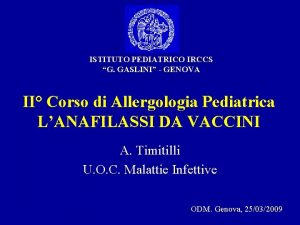 ISTITUTO PEDIATRICO IRCCS G GASLINI GENOVA II Corso