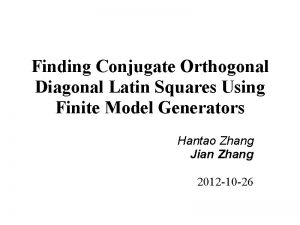 Finding Conjugate Orthogonal Diagonal Latin Squares Using Finite