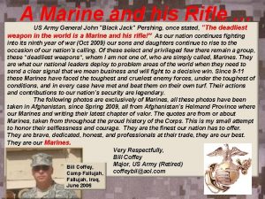 A Marine and his Rifle US Army General