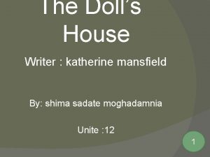 Pen name of the author of the dolls house