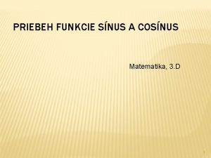 PRIEBEH FUNKCIE SNUS A COSNUS Matematika 3 D