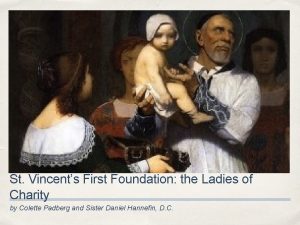 St Vincents First Foundation the Ladies of Charity