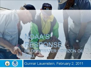 NOAAS RESPONSE BP DEEPWATER HORIZON OIL SPILL Gunnar