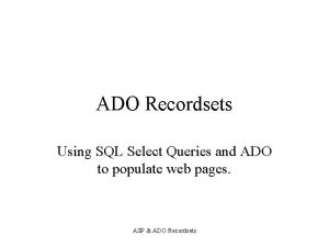 ADO Recordsets Using SQL Select Queries and ADO