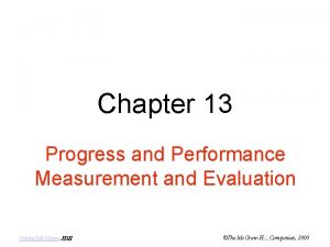 Progress and performance measurement and evaluation