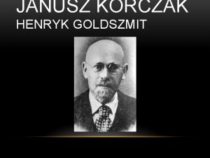 JANUSZ KORCZAK HENRYK GOLDSZMIT MIDZYNARODOWA LITERATURA POWICONA JANUSZOWI