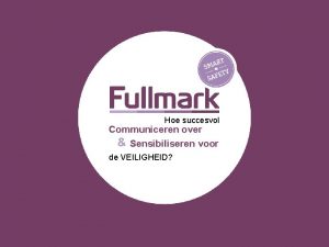 Hoe succesvol Communiceren over Sensibiliseren voor de VEILIGHEID