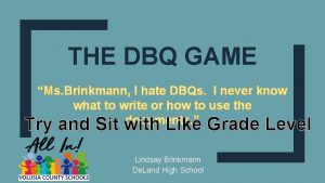 THE DBQ GAME Ms Brinkmann I hate DBQs