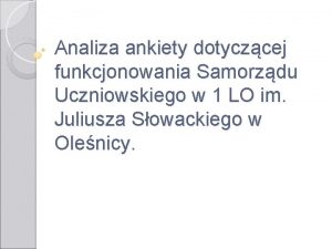 Analiza ankiety dotyczcej funkcjonowania Samorzdu Uczniowskiego w 1