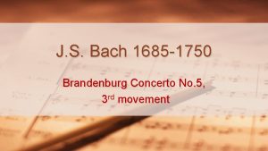 J S Bach 1685 1750 Brandenburg Concerto No