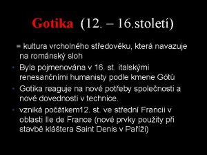 Gotika 12 16 stolet e kultura vrcholnho stedovku