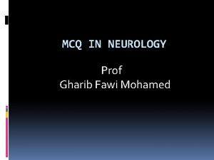 MCQ IN NEUROLOGY Prof Gharib Fawi Mohamed Hyperactive
