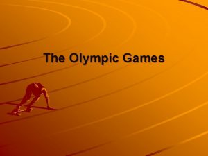 The Olympic Games Origins of the Modern Olympic