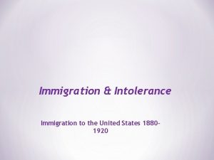 Immigration Intolerance Immigration to the United States 18801920