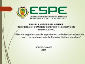 ESCUELA HEROES DEL CENEPA INGENIERIA EN COMERCIO EXTERIOR