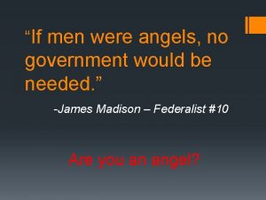 James madison if men were angels