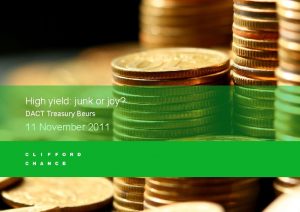High yield junk or joy DACT Treasury Beurs