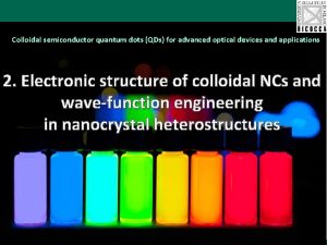 Colloidal semiconductor quantum dots QDs for advanced optical