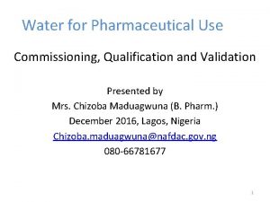 Water for Pharmaceutical Use Commissioning Qualification and Validation