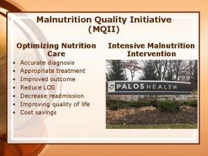 Malnutrition Quality Initiative MQII Optimizing Nutrition Care Accurate