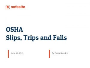 OSHA Slips Trips and Falls June 19 2019