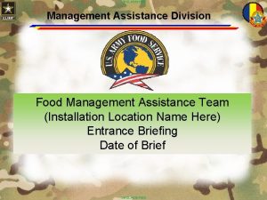 UNCLASSIFIED Management Assistance Division Food Management Assistance Team