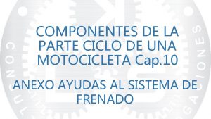 COMPONENTES DE LA PARTE CICLO DE UNA MOTOCICLETA