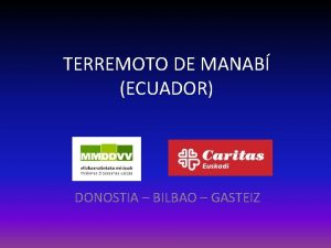 TERREMOTO DE MANAB ECUADOR DONOSTIA BILBAO GASTEIZ TERREMOTO