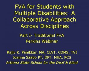 FVA for Students with Multiple Disabilities A Collaborative